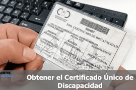 Obtener el Certificado Único de Discapacidad